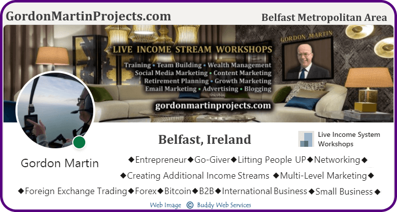 Gordon Martin - Live Income Stream Workshops at GordonMartinProjects.com - Belfast, Ireland
